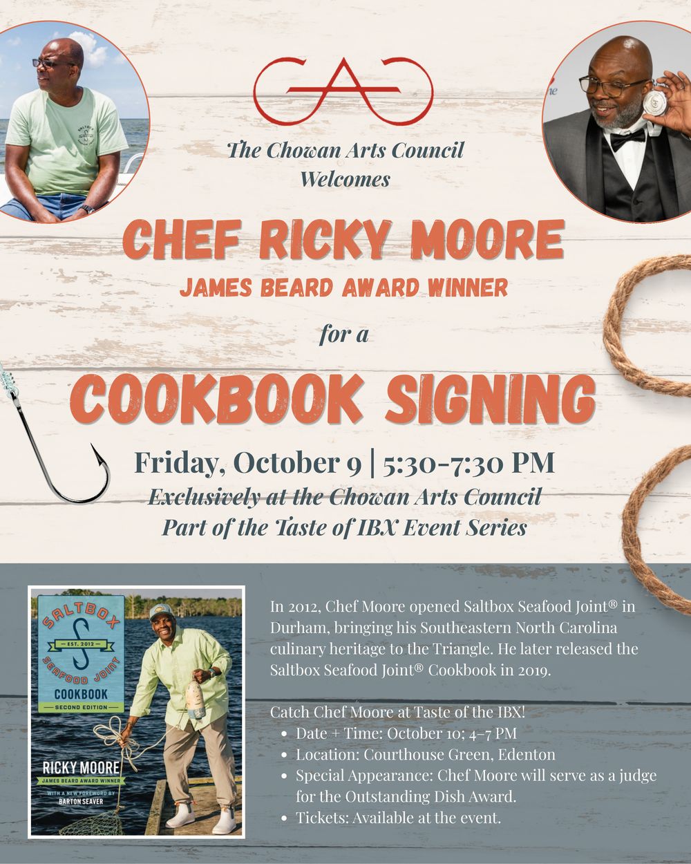 The Chowan Arts Council welcomes James Beard Award winner Chef Ricky Moore for a cookbook signing, Friday, October 9, 5:30&ndash;7:30 PM, exclusively at the Chowan Arts Council, part of the Taste of IBX event series. Catch Chef Moore at Taste of the IBX on October 10, 4&ndash;7 PM, on the Courthouse Green in Edenton, where he will judge the Outstanding Dish Award; tickets available at the event.